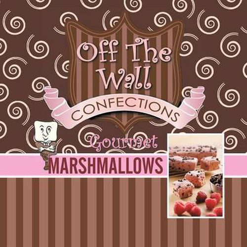 Cover image for Teresa's Off the Wall Gourmet Marshmallows