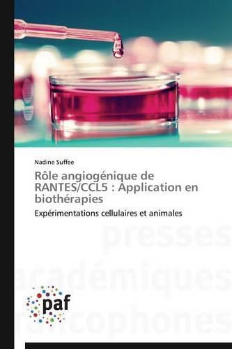 Cover image for Role Angiogenique de Rantes/Ccl5: Application En Biotherapies