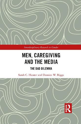 Cover image for Men, Caregiving and the Media: The Dad Dilemma