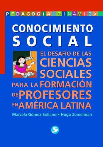 Cover image for Conocimiento social: El desarrollo de las ciencias sociales para la formacion de profesores en America Latina