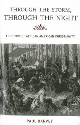 Cover image for Through the Storm, Through the Night: A History of African American Christianity