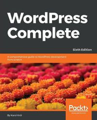 Cover image for WordPress Complete - Sixth Edition