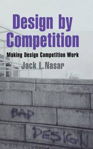 Cover image for Design by Competition: Making Design Competition Work