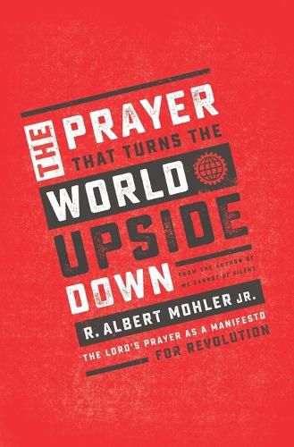 Cover image for The Prayer That Turns the World Upside Down: The Lord's Prayer as a Manifesto for Revolution