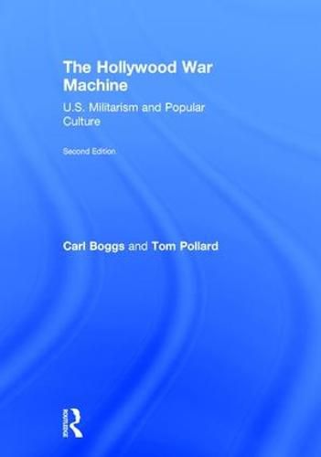 The Hollywood War Machine: U.S. Militarism and Popular Culture