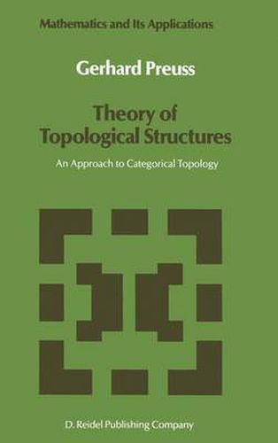 Cover image for Theory of Topological Structures: An Approach to Categorical Topology