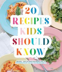 Cover image for 20 Recipes Kids Should Know