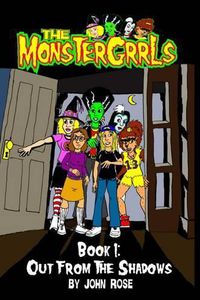 Cover image for The MonsterGrrls, Book 1: Out From The Shadows