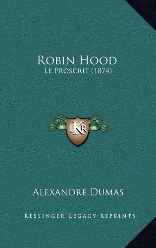 Cover image for Robin Hood: Le Proscrit (1874)