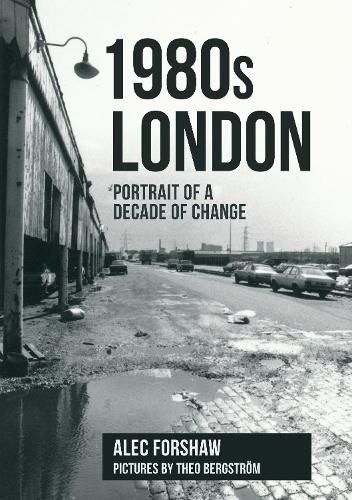 Cover image for 1980s London: Portrait of a Decade of Change