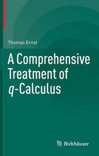 Cover image for A Comprehensive Treatment of q-Calculus