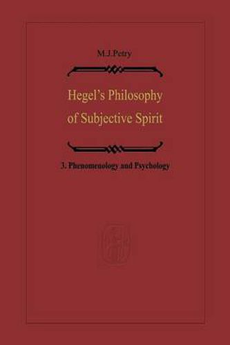 Hegel's Philosophy of Subjective Spirit: Volume 3 Phenomenology and Psychology