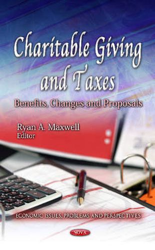 Cover image for Charitable Giving & Taxes: Benefits, Changes & Proposals