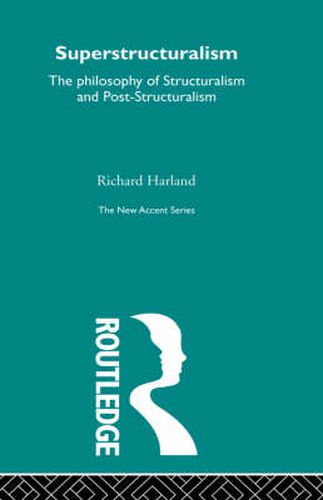 Superstructuralism: The philosophy of Structuralism and Post-Structuralism