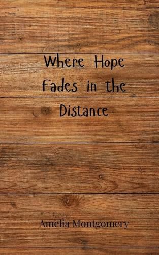 Cover image for Where Hope Fades in the Distance