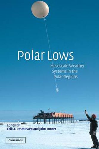 Cover image for Polar Lows: Mesoscale Weather Systems in the Polar Regions