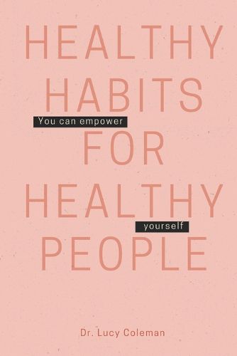 Cover image for Healthy habits for healthy people: The best guide for those seeking health and wellbeing