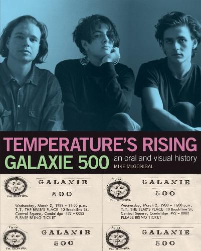 Cover image for Galaxie 500: Temperature's Rising: An Oral and Visual History