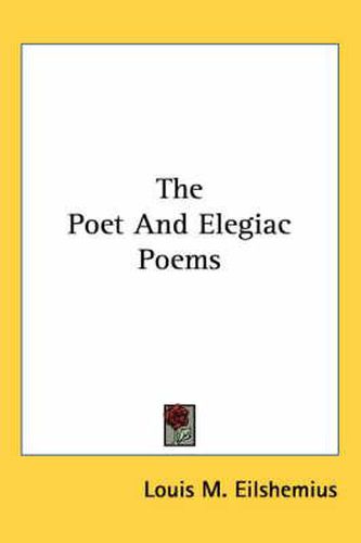 Cover image for The Poet and Elegiac Poems