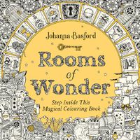 Cover image for Rooms of Wonder: Step Inside this Magical Colouring Book
