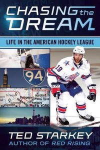 Cover image for Chasing the Dream: Life in the American Hockey League