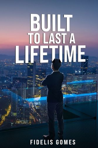Cover image for Built to Last a Lifetime