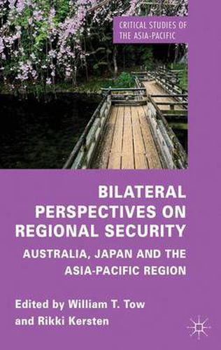 Cover image for Bilateral Perspectives on Regional Security: Australia, Japan and the Asia-Pacific Region