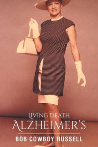 Cover image for Living Death Alzheimer's