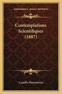 Cover image for Contemplations Scientifiques (1887)