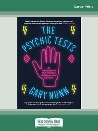 Cover image for The Psychic Tests: An Adventure in the World of Believers and Sceptics