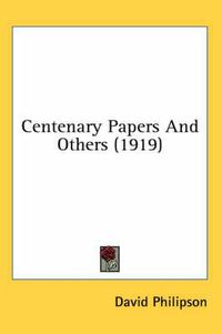 Cover image for Centenary Papers and Others (1919)