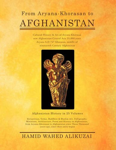 Cover image for From Aryana-Khorasan to Afghanistan: Afghanistan History in 25 Volumes