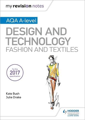 Cover image for My Revision Notes: AQA A-Level Design and Technology: Fashion and Textiles