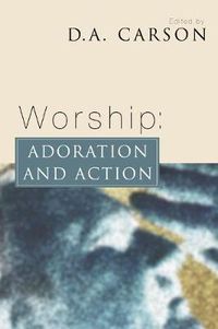 Cover image for Worship: Adoration and Action