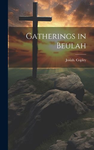Cover image for Gatherings in Beulah