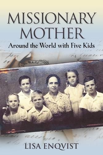 Cover image for Missionary Mother: Around the World with Five Kids