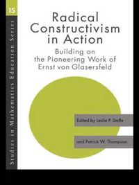 Cover image for Radical Constructivism in Action: Building on the Pioneering Work of Ernst von Glasersfeld