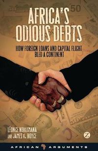 Cover image for Africa's Odious Debts: How Foreign Loans and Capital Flight Bled a Continent