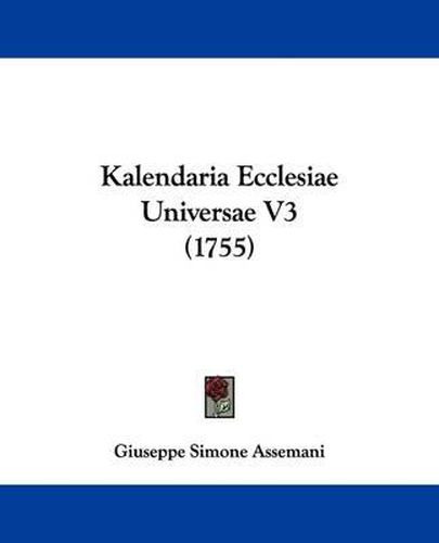 Cover image for Kalendaria Ecclesiae Universae V3 (1755)