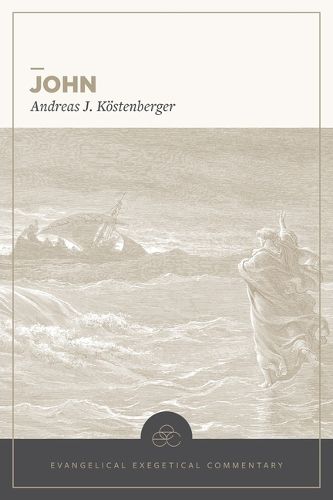 Cover image for John: Evangelical Exegetical Commentary