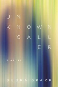 Cover image for Unknown Caller: A Novel