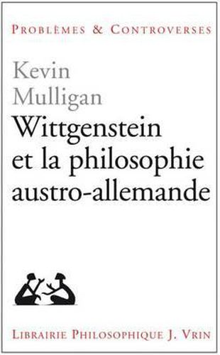 Cover image for Wittgenstein Et La Philosophie Austro-Allemande