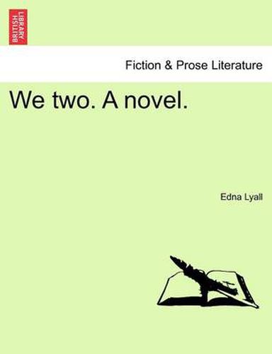 Cover image for We Two. a Novel. Vol. I.