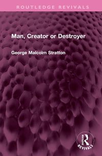 Cover image for Man, Creator or Destroyer