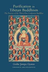 Cover image for Purification in Tibetan Buddhism: The Practice of the Thirty-Five Confession Buddhas