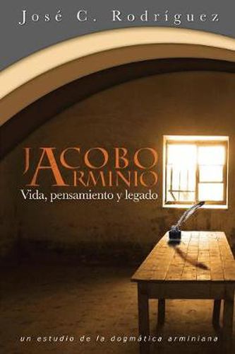 Cover image for Vida, Pensamiento y Legado de Jacobo Arminio