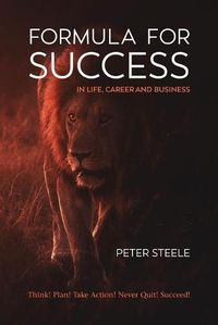 Cover image for Formula for Success in Life, Career and Business