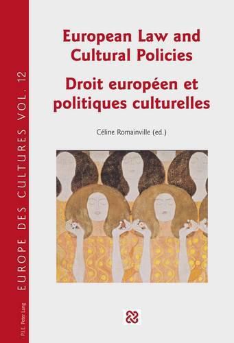 Cover image for European Law and Cultural Policies / Droit europeen et politiques culturelles