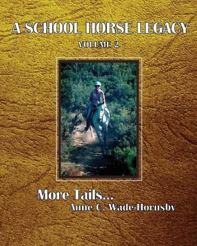 Cover image for A School Horse Legacy, Volume 2: More Tails. . .