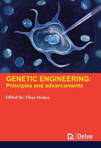 Cover image for Genetic Engineering: Principles and Advancements